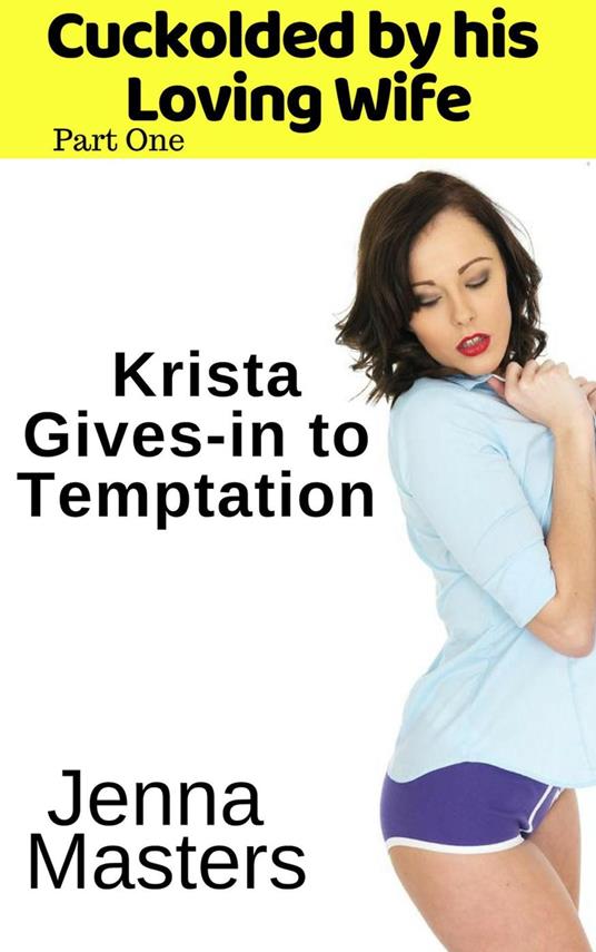 Krista Gives-in to Temptation