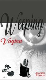 Weeping Vagina