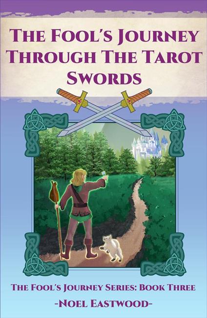 The Fool's Journey Through The Tarot Swords