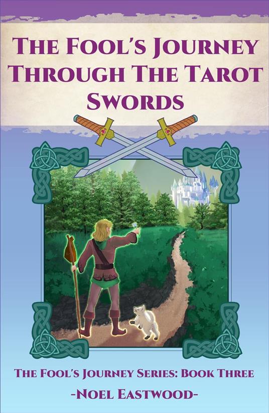 The Fool's Journey Through The Tarot Swords