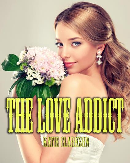 The Love Addict