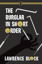 The Burglar in Short Order