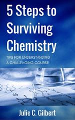 5 Steps to Surviving Chemistry