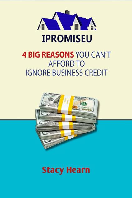 4 Big Reasons You Can't Afford to Ignore Business Credit