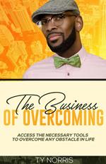 The Business of Overcoming