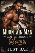 A Mountain Man Got Me: Bonnie