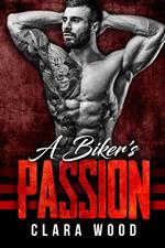 A Biker’s Passion: A Bad Boy Motorcycle Club Romance (Wild Vipers MC)