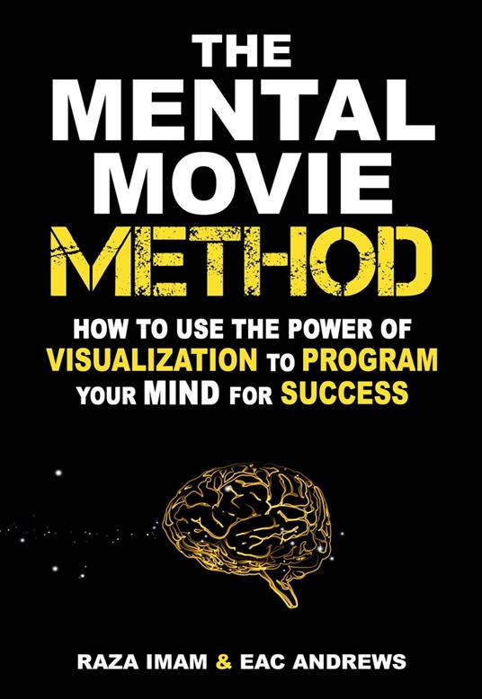 The Mental Movie Method