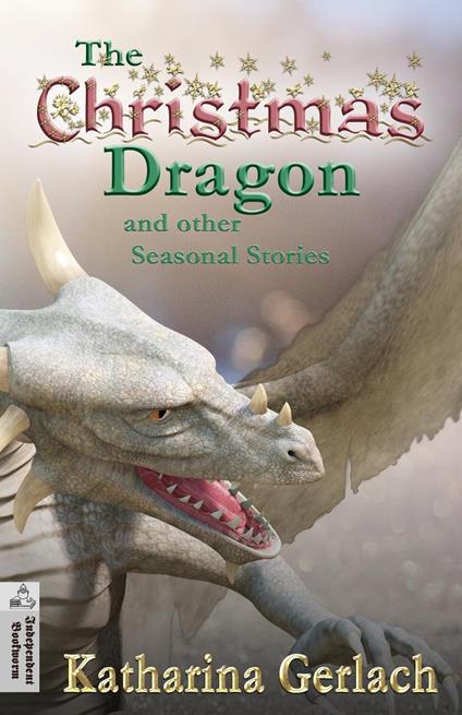 The Christmas Dragon and other Seasonal Stories