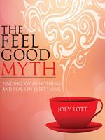 The Feel Good Myth