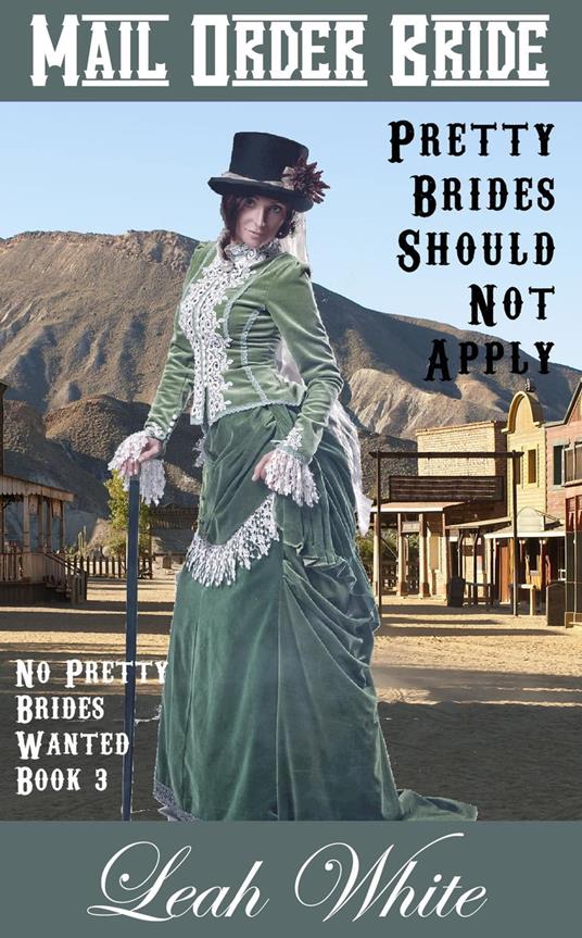 Pretty Brides Should Not Apply (Mail Order Bride)