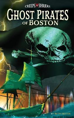 Ghost Pirates of Boston - Beth Landis Hester - cover