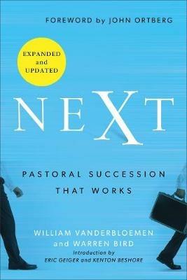 Next - Pastoral Succession That Works - William Vanderbloemen,Warren Bird,John Ortberg - cover