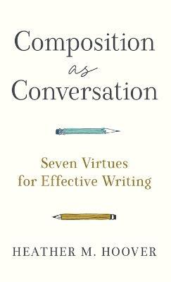 Composition as Conversation - Heather M. Hoover - cover