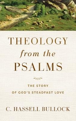 Theology from the Psalms - C Hassell Bullock - cover