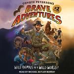 Coyote Peterson’s Brave Adventures