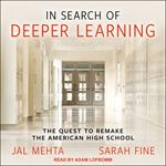 In Search of Deeper Learning