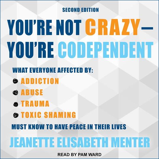 You're Not Crazy - You're Codependent