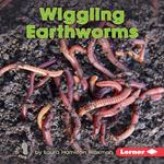 Wiggling Earthworms