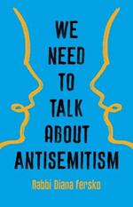 We Need to Talk about Antisemitism