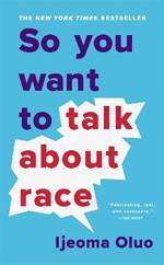 So You Want to Talk About Race