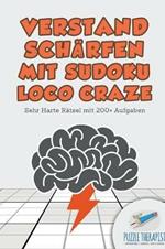 Verstand Scharfen mit Sudoku Loco Craze Sehr Harte Ratsel mit 200+ Aufgaben