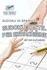 Sudoku Tactil fur Erwachsene Sudoku in Spanisch mit 240 Aufgaben!