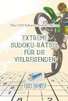 Extreme Sudoku-Ratsel fur die Vielreisenden UEber 200 Schwere Sudoku Reisen - Puzzle Therapist - cover