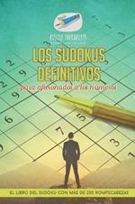 Los sudokus definitivos para aficionados a los numeros El libro del sudoku con mas de 200 rompecabezas