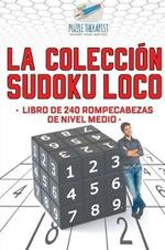 La coleccion Sudoku Loco Libro de 240 rompecabezas de nivel medio