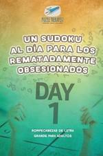 Un sudoku al dia para los rematadamente obsesionados Rompecabezas de letra grande para adultos