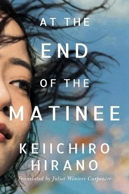 At the End of the Matinee - Keiichiro Hirano - cover