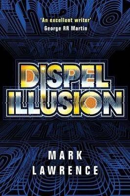 Dispel Illusion - Mark Lawrence - cover