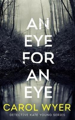 An Eye for an Eye - Carol Wyer - cover