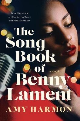 The Songbook of Benny Lament: A Novel - Amy Harmon - cover