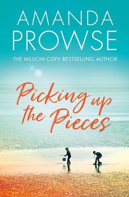 Picking up the Pieces - Amanda Prowse - cover