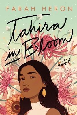 Tahira in Bloom: A Novel - Farah Heron - cover