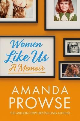Women Like Us: A Memoir - Amanda Prowse - cover