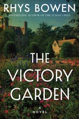 The Victory Garden: A Novel - Rhys Bowen - cover