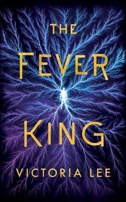 The Fever King - Victoria Lee - cover