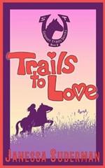 Trails to Love: Book 3 of the Summer Trails Series