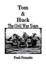 Tom & Huck: The Civil War Years