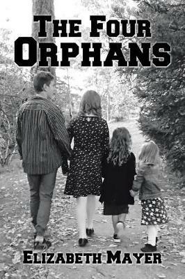 The Four Orphans: Edited by Sonya Mayer-Cox - Elizabeth Mayer - cover