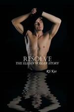 Resolve: The Elesin Vollan Story