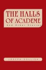 The Halls of Academe: And Other Stories