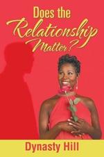 Does the Relationship Matter?