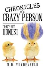 Chronicles of a Crazy Person: Crazy but Honest