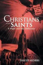 Christians and Saints: A Night and Day Difference