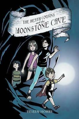 The Heath Cousins and the Moonstone Cave - Eileen Hobbs - cover