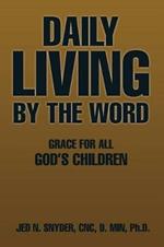 Daily Living by the Word: Grace for All God's Children